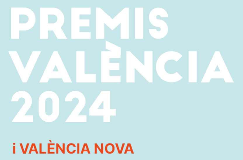 Darrers dies per a presentar-se als Premis València i València Nova 2024