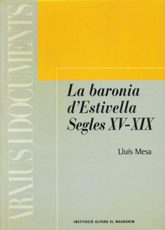 La baronia d'Estivella. Segles XV-XIX