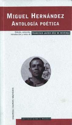 Antología poética. Miguel Hernández