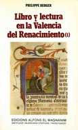 Libro y lectura en la Valencia del Renacimiento. (Volum I)