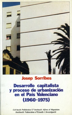 Desarrollo capitalista y proceso de urbanización en el País Valenciano (1960-1975)