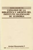 Catálogo de la Biblioteca y Archivo del Instituto Valenciano de Economía