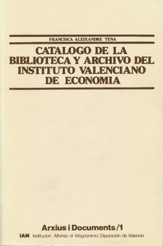 Catálogo de la Biblioteca y Archivo del Instituto Valenciano de Economía