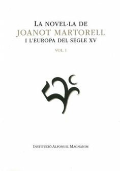 La novel·la de Joanot Martorell i l'Europa del segle XV. (Volúmenes I-II)