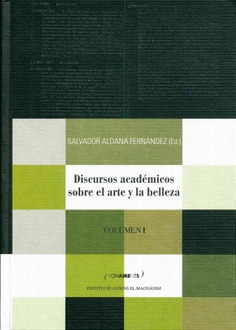Discursos académicos sobre Arte y Belleza. (Volumen I)