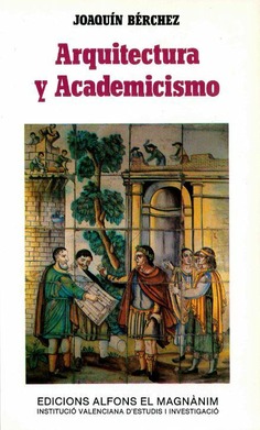 Arquitectura y academicismo en el siglo XVIII valenciano