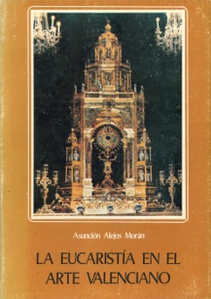 La eucaristía en el arte valenciano. (Volumen II)