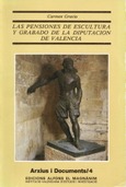 Las pensiones de escultura y grabado de la Diputación de Valencia