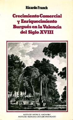 Crecimiento comercial y enriquecimiento burgués en la Valencia del siglo XVIII