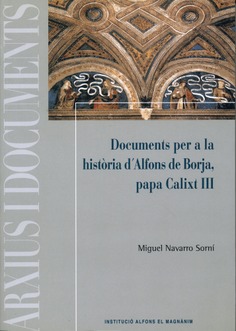 Documents per a la història d'Alfons de Borja, papa Calixt III