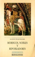 Moriscos, nobles y repobladores
