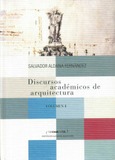 Discursos académicos de arquitectura. (Volumen I)