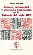 Pobreza, enfermedad y asistencia hospitalaria en la Valencia del siglo XIV