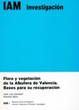 Flora y vegetación de la Albufera de València. Bases para su recuperación