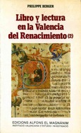 Libro y lectura en la Valencia del Renacimiento. (Volum II)