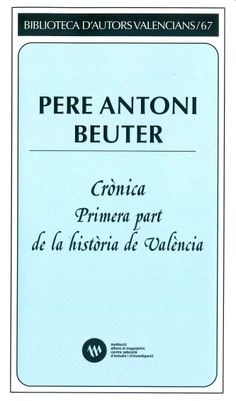 Crònica. Primera Part de la història de València. Pere Antoni Beuter