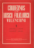 Cuadernos de música folklórica valenciana 1. Canciones y danzas de Ontiniente y Belgida