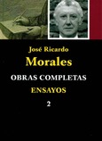 José Ricardo Morales. Obras Completas. Ensayos 2
