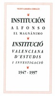 Institución Alfonso el Magnánimo - Institució Valenciana d'Estudis i Investigació (1947-1997)