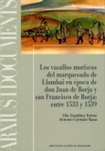 Los vasallos moriscos del marquesado de Llombai en época de don Juan de Borja y san Francisco de Borja: entre 1533 y 1539