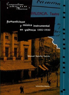 Romanticismo y música instrumental en Valencia (1832-1916)