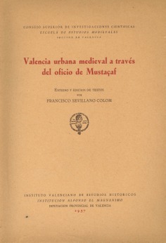 Valencia urbana medieval a través del oficio de Mustaçaf