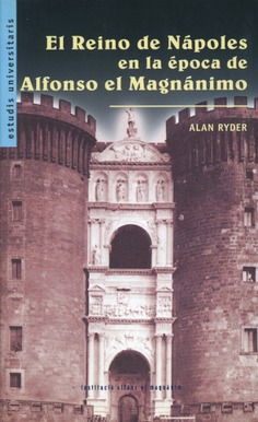 El Reino de Nápoles en la época de Alfonso el Magnánimo