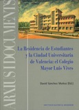 La Residencia de Estudiantes y la Ciudad Universitaria de Valencia: el Colegio Mayor Luis Vives