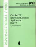 Can the EEC reform the Common Agricultural Policy