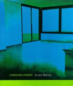 Carolina Ferrer. La voz blanca