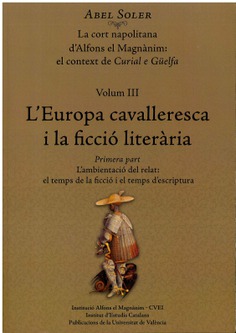 La cort napolitana d'Alfons el Magnànim: el context de Curial e Güelfa. Volum III (Primera i Segona Part)