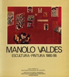 Manolo Valdés. Escultura - Pintura 1980/86