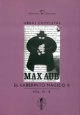 Max Aub. El laberinto mágico II. Obras Completas. (Volum III-B)