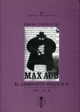 Max Aub. El laberinto mágico II. Obras Completas. (Volum III-A)