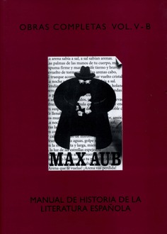 Max Aub. Manual de historia de la literatura española. Obras Completas. (Volum V-B)