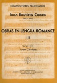 Compositores Valencianos. Juan Bautista Comes. Obras en lengua romance III