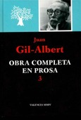 Juan Gil-Albert. Obra Completa en Prosa 3 (2004)