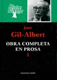 Juan Gil-Albert. Obra completa en prosa 1 (2004)