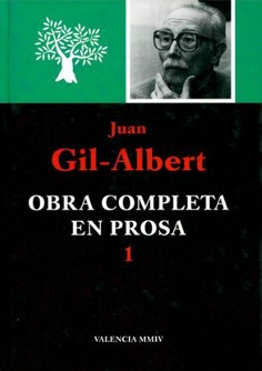 Juan Gil-Albert. Obra completa en prosa 1 (2004)