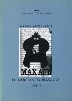 Max Aub. El laberinto mágico I. Obras Completas. (Volum II)