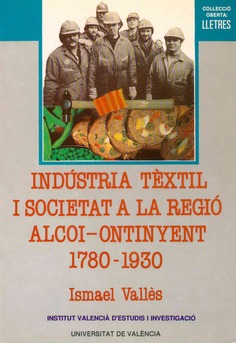 Indústria tèxtil i societat a la regió Alcoi-Ontinyent (1780-1930)