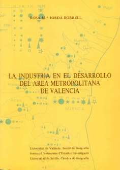 La industria en el desarrollo del área metropolitana de Valencia