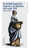 El treball domèstic femení a la València del segle XVII