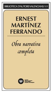 Ernest Martínez Ferrando. Obra narrativa completa