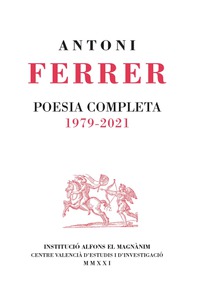 Antoni Ferrer. Poesia completa. 1979-2021