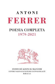 Antoni Ferrer. Poesia completa. 1979-2021