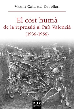 El cost humà de la repressió al País Valencià (1936-1956)