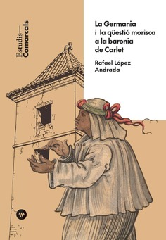 La Germania i la qüestió morisca a la baronia de Carlet