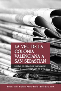 La veu de la colònia valenciana a San Sebastián: Facsímil del setmanari «Valencia» (1937)