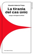 La tirania del cas únic